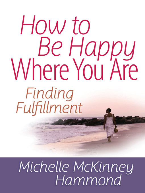 How to Be Happy Where You Are (eBook): Finding Fulfillment